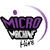MICRO MACHINE HIRE